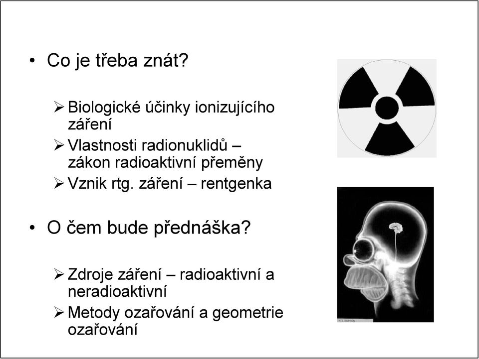 radionuklidů zákon radioaktivní přeměny Vznik rtg.