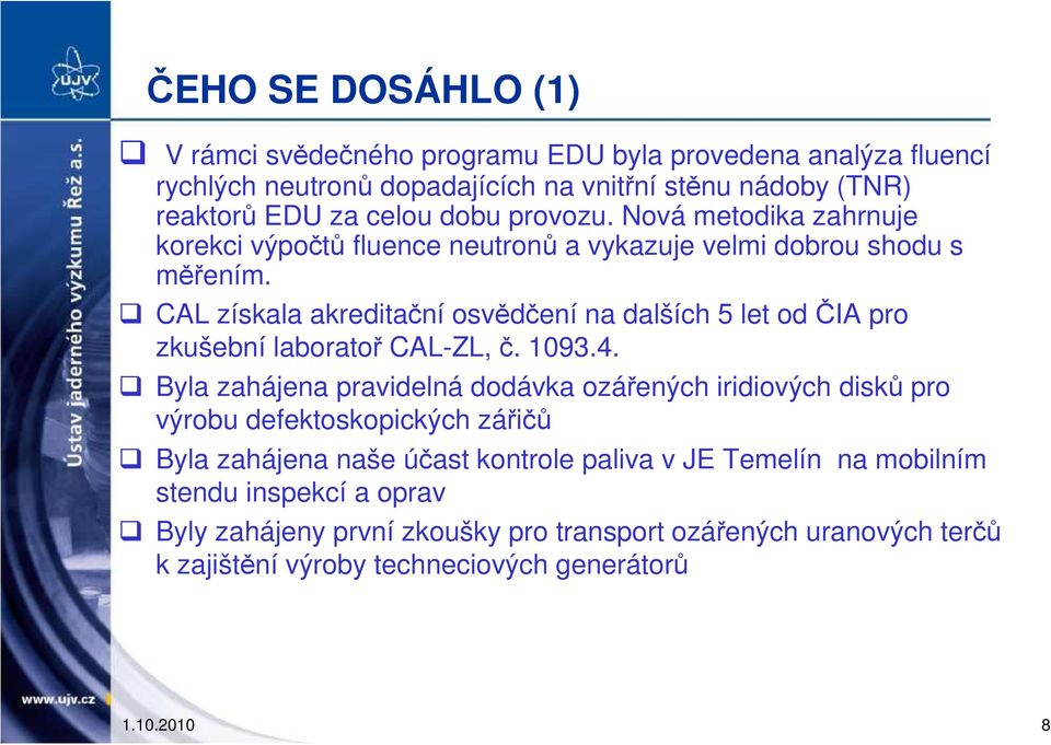 CAL získala akreditační osvědčení na dalších 5 let od ČIA pro zkušební laboratoř CAL-ZL, č. 1093.4.