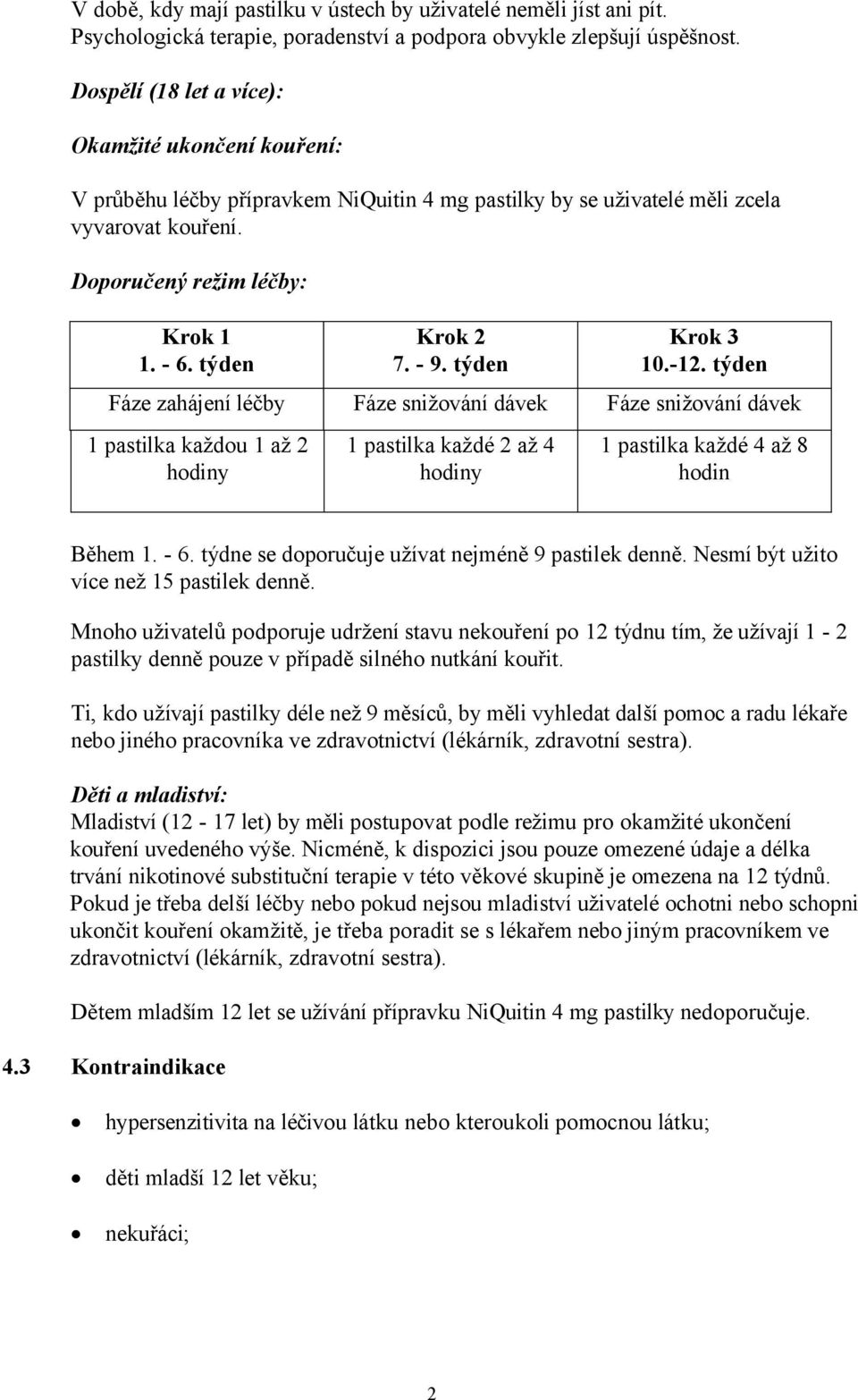 týden Krok 2 7. - 9. týden Krok 3 10.-12.