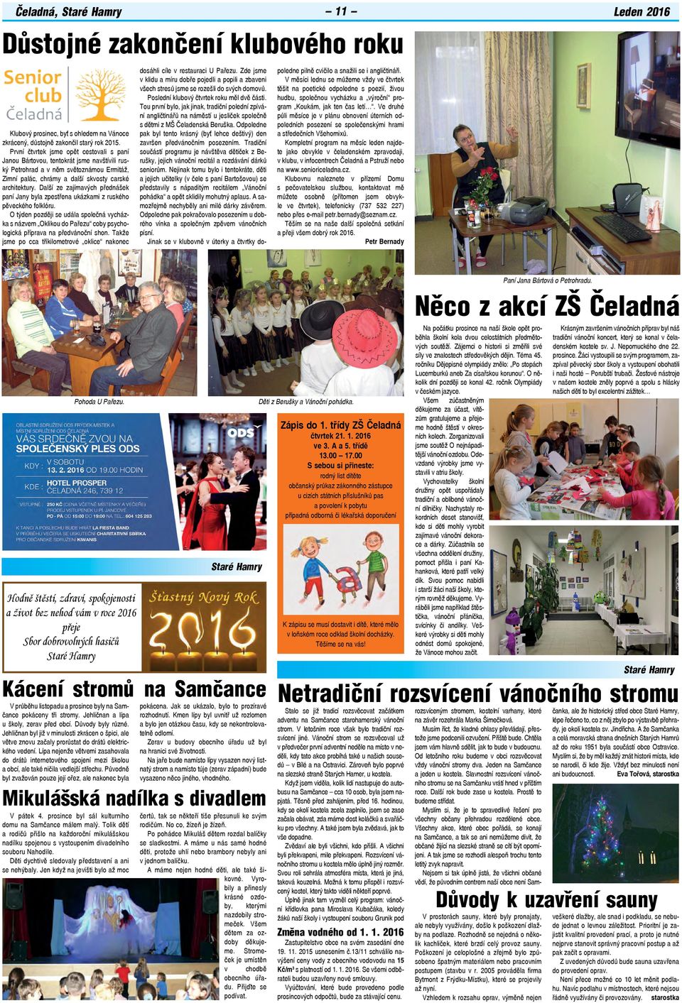 Další ze zajímavých přednášek paní Jany byla zpestřena ukázkami z ruského pěveckého folklóru.