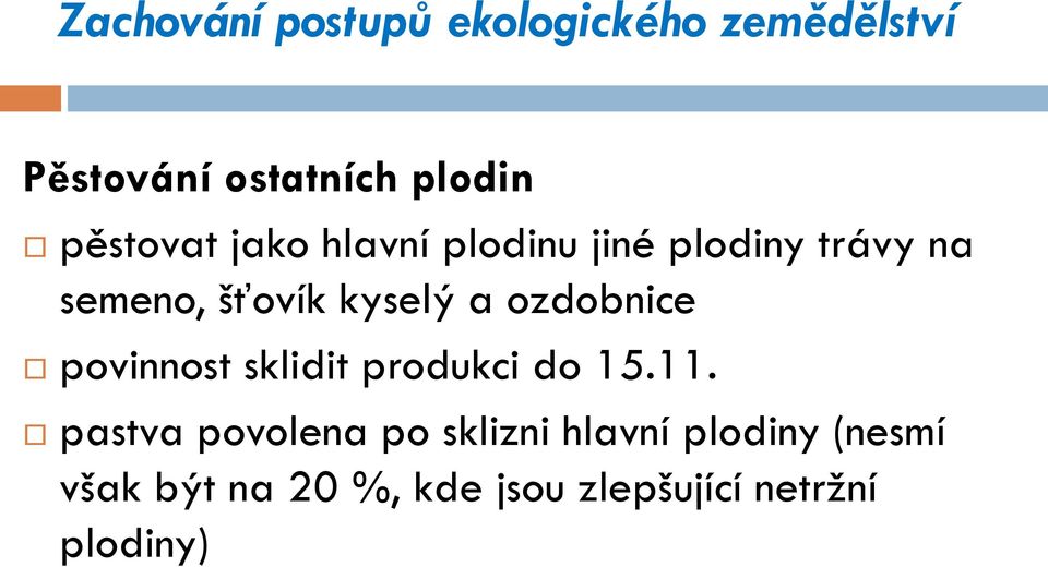 sklidit produkci do 15.11.