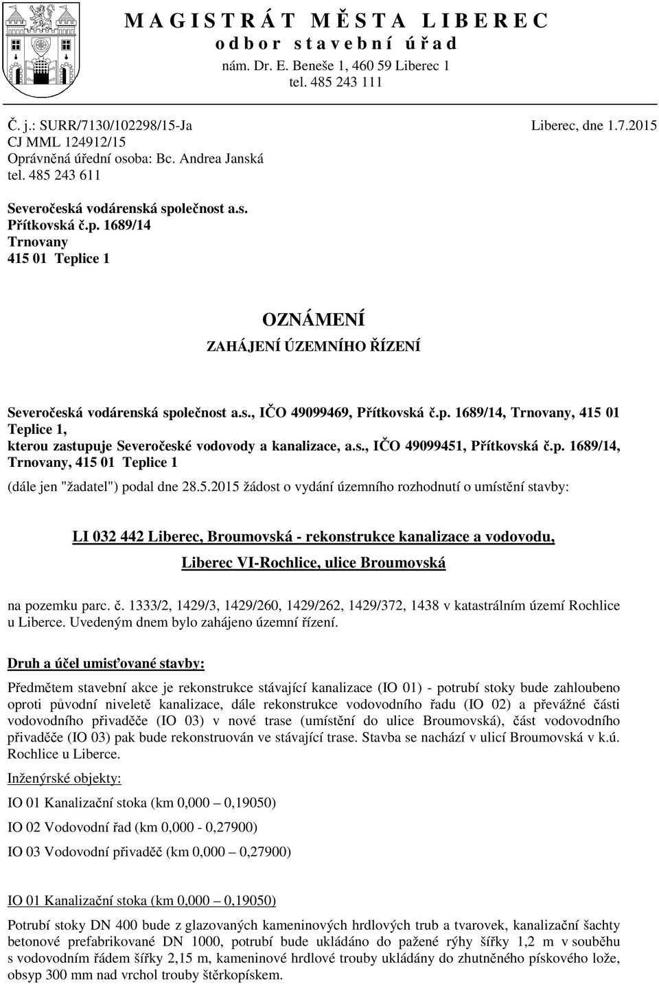 p. 1689/14, Trnovany, 415 
