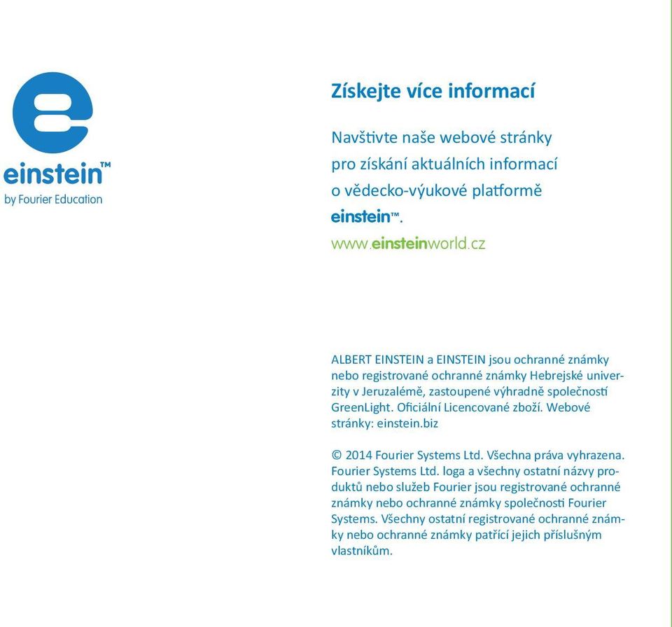 Oficiální Licencované zboží. Webové stránky: einstein.biz 2014 Fourier Systems Ltd.