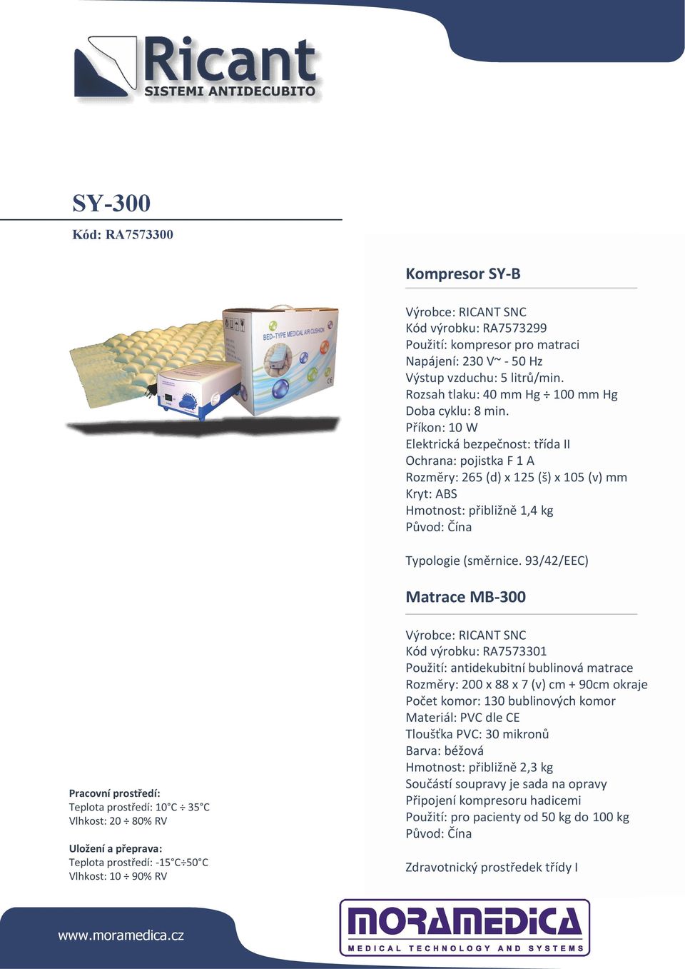 RA7573301 Použití: antidekubitní bublinová matrace Rozměry: 200 x 88 x 7 (v) cm + 90cm okraje Počet komor: 130 bublinových komor Materiál: PVC