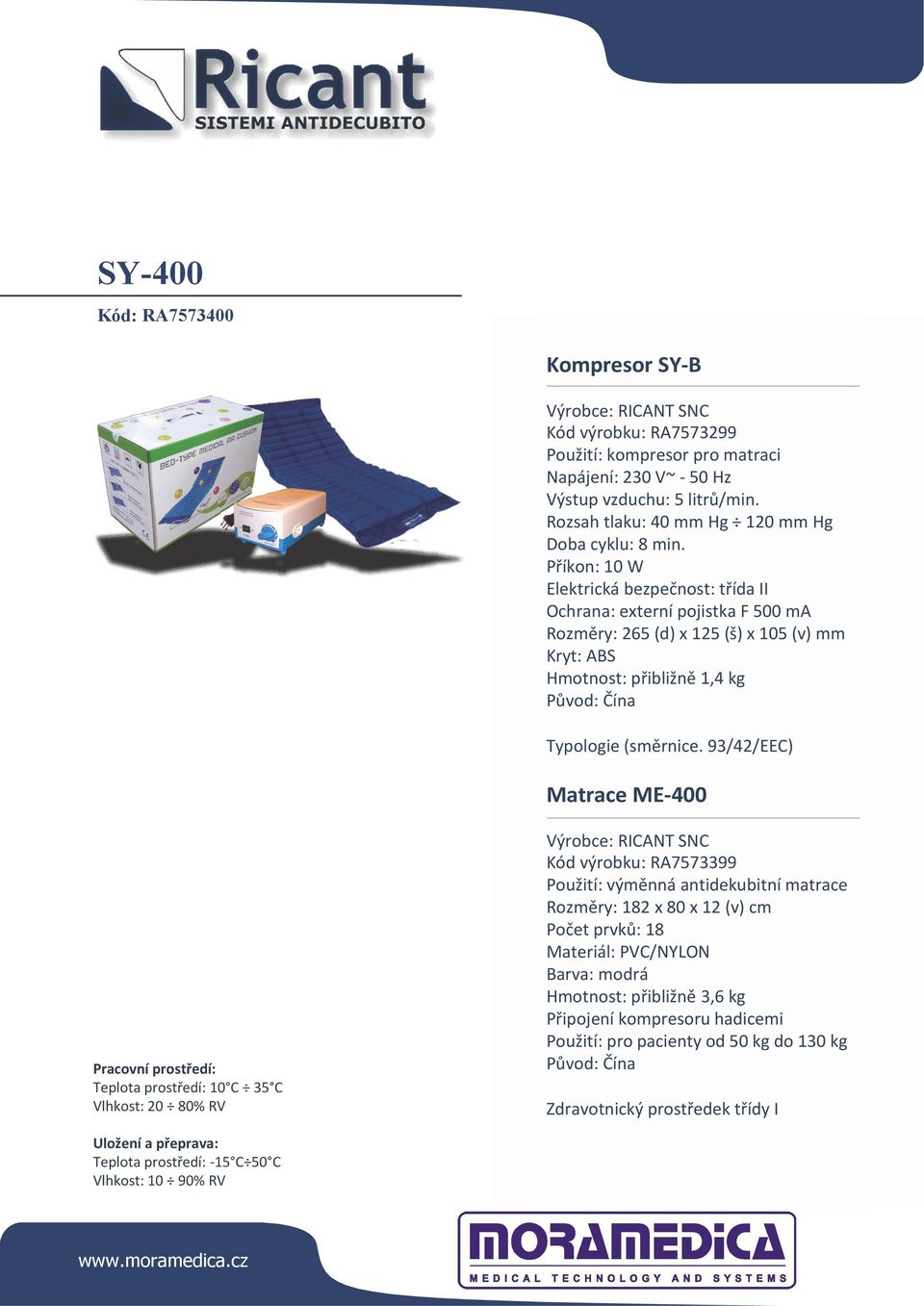 Příkon: 10 W Ochrana: externí pojistka F 500 ma Rozměry: 265 (d) x 125 (š) x 105 (v) mm Kryt: ABS Hmotnost: