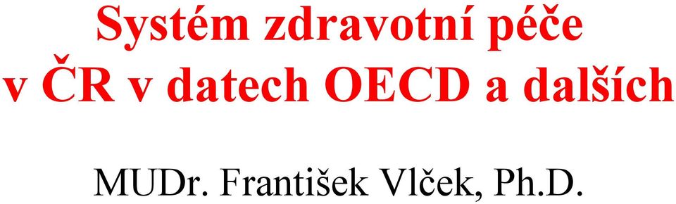 OECD a dalších MUDr.