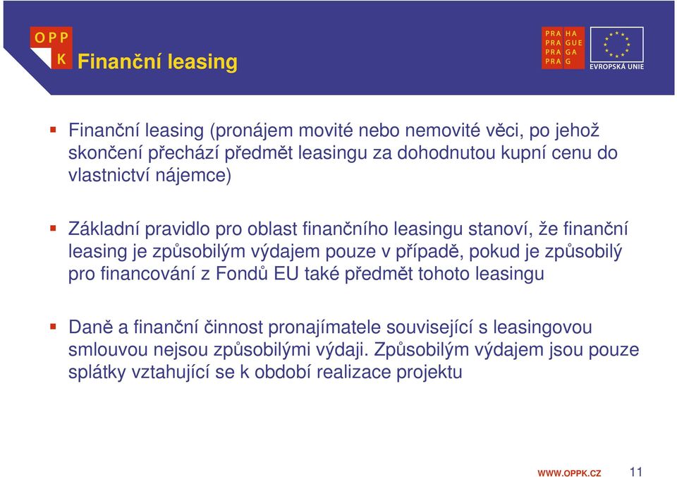 v případě, pokud je způsobilý pro financování z Fondů EU také předmět tohoto leasingu Daně a finančníčinnost pronajímatele související