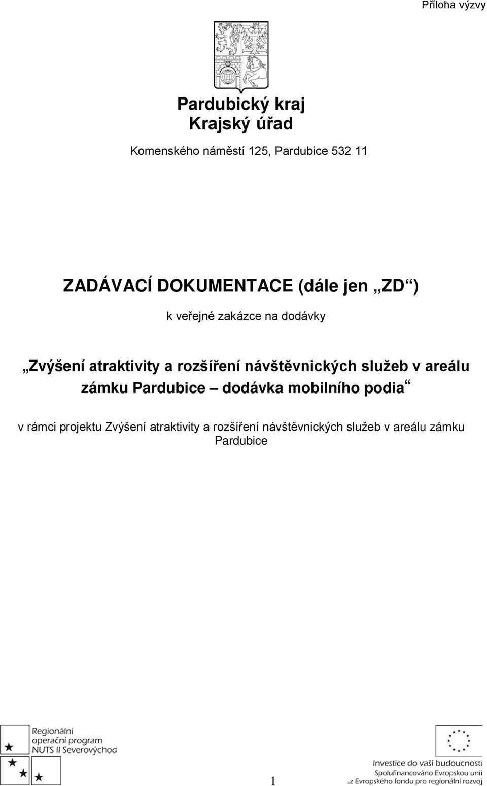 rozšíření návštěvnických služeb v areálu zámku Pardubice dodávka mobilního podia v