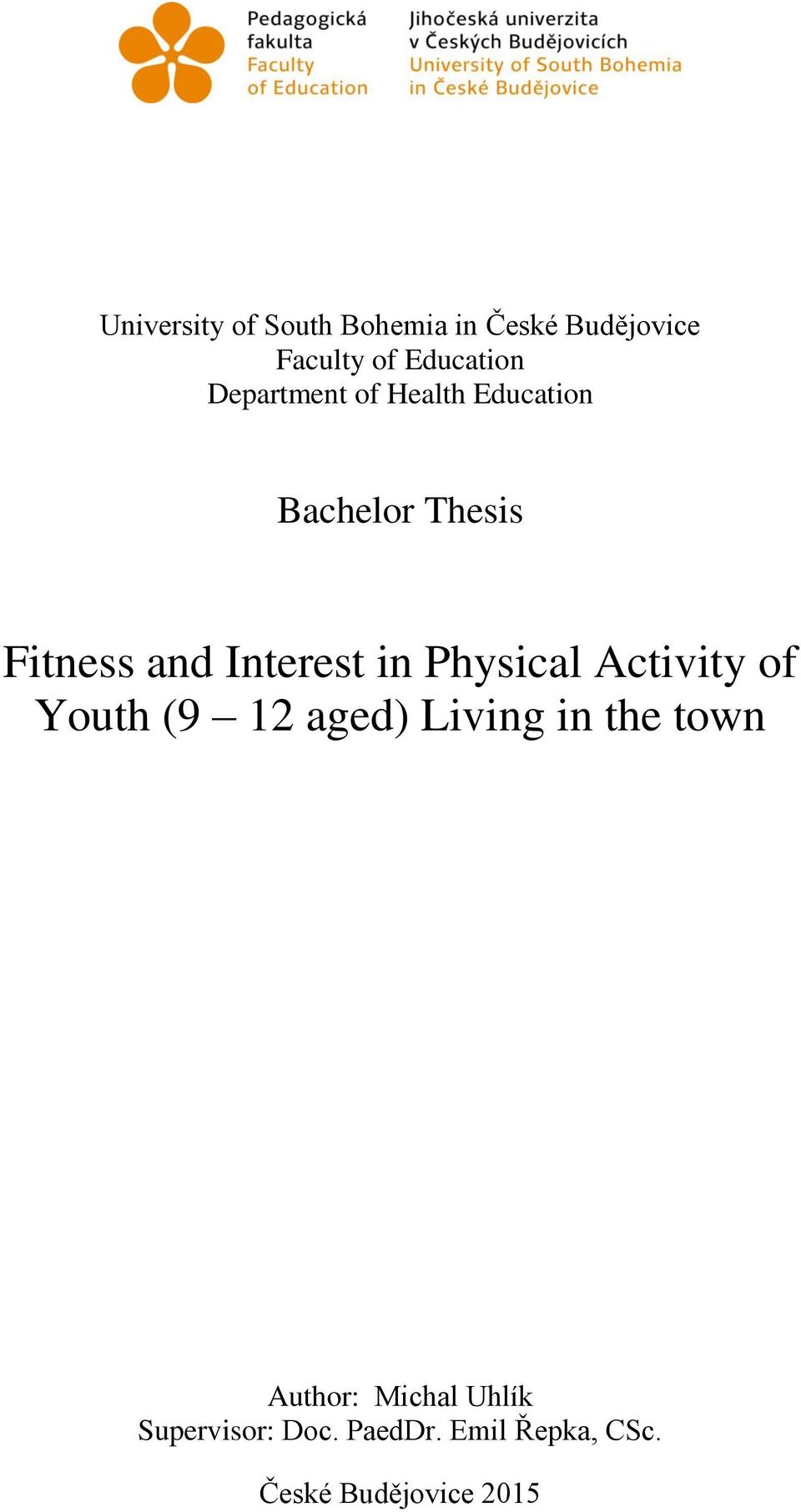 Physical Activity of Youth (9 12 aged) Living in the town Author: