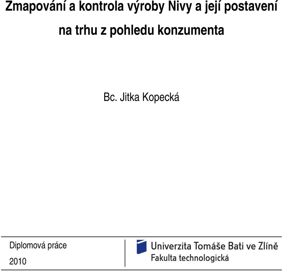 z pohledu konzumenta Bc.