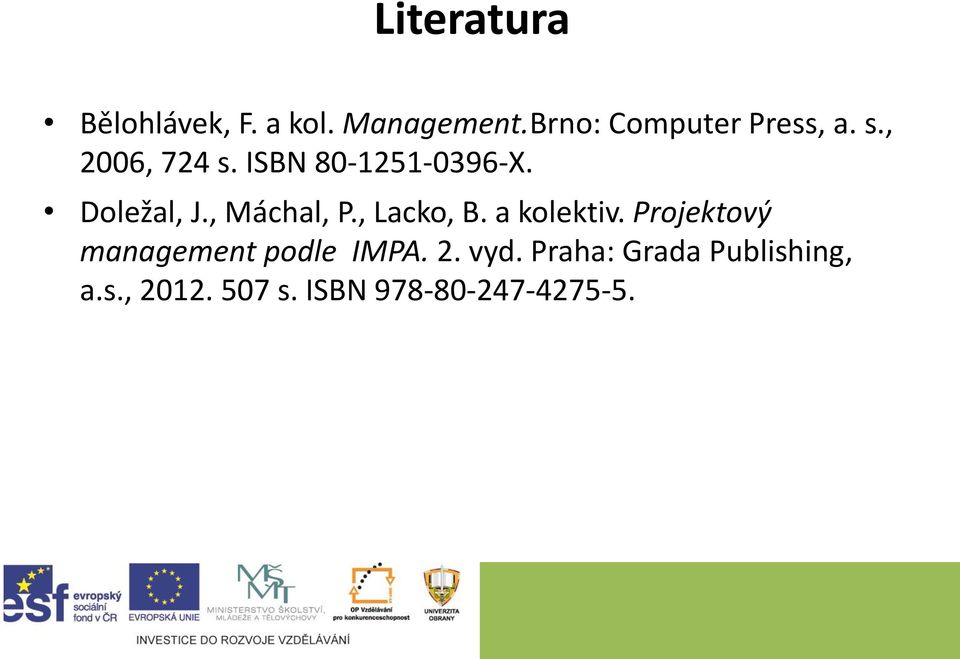 Doležal, J., Máchal, P., Lacko, B. a kolektiv.