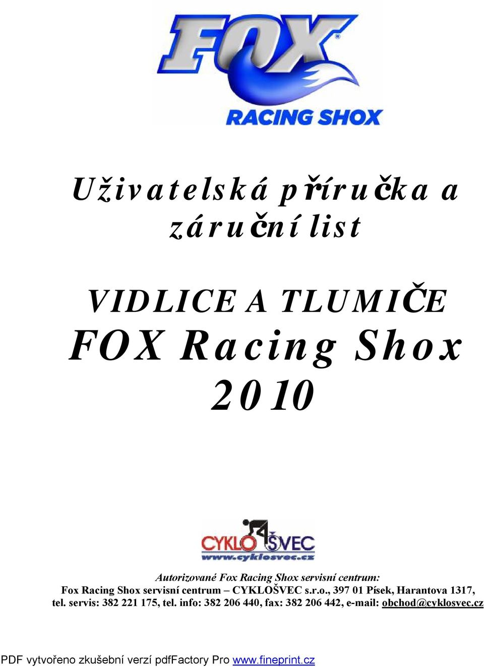 centrum CYKLOŠVEC s.r.o., 397 01 Písek, Harantova 1317, tel.
