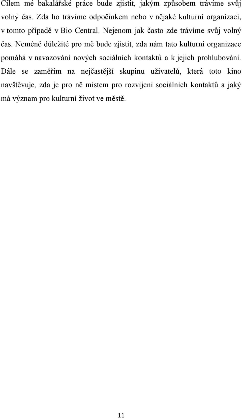 Nejenom jak často zde trávíme svůj volný čas.