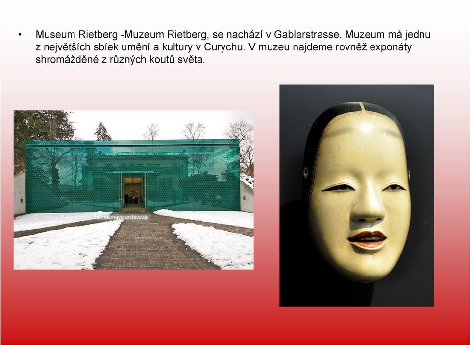 Muzeum má jednu z největších sbíek umění a