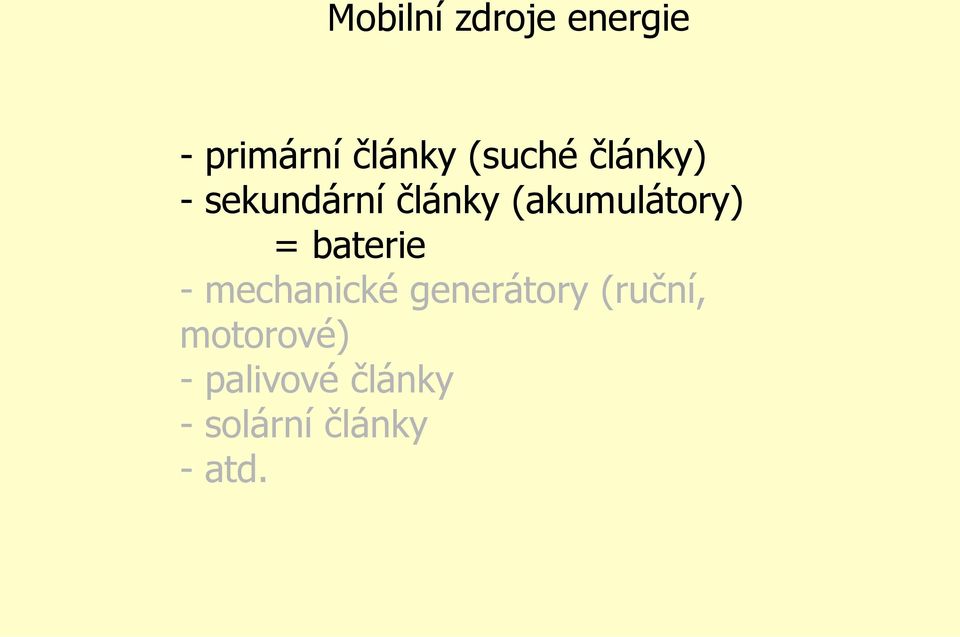 (akumulátory) = baterie - mechanické