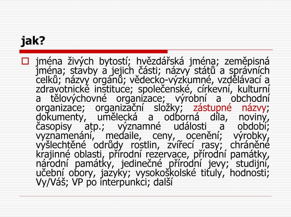 odborná díla, noviny, časopisy atp.