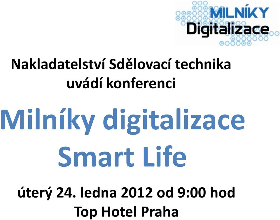 Milníky digitalizace Smart Life