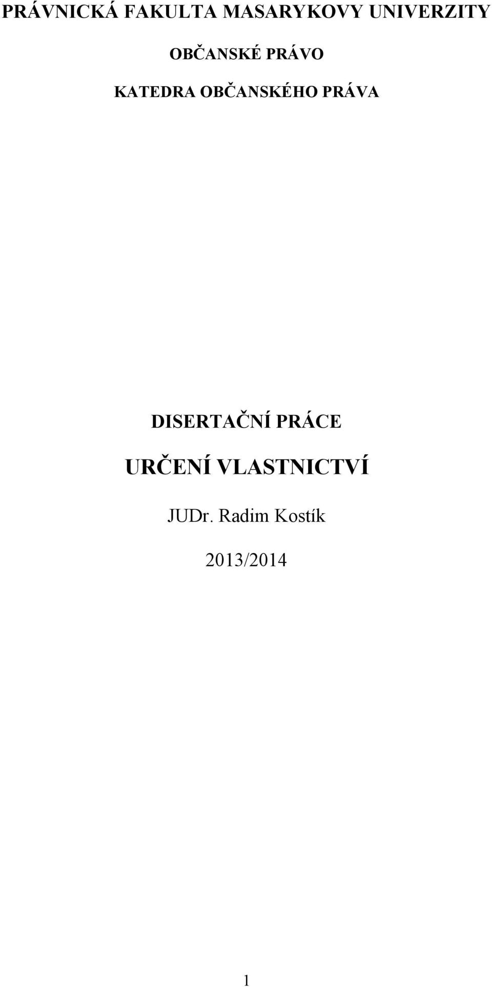 OBČANSKÉHO PRÁVA DISERTAČNÍ PRÁCE