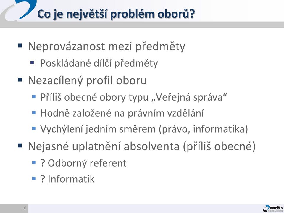 oboru Příliš obecné obory typu Veřejná správa Hodně založené na právním