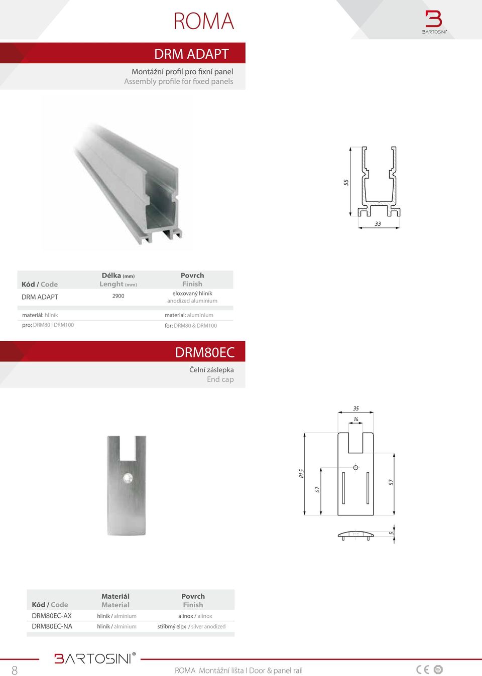 (mm) 900 eloxovaný hliník anodized aluminium material: aluminium