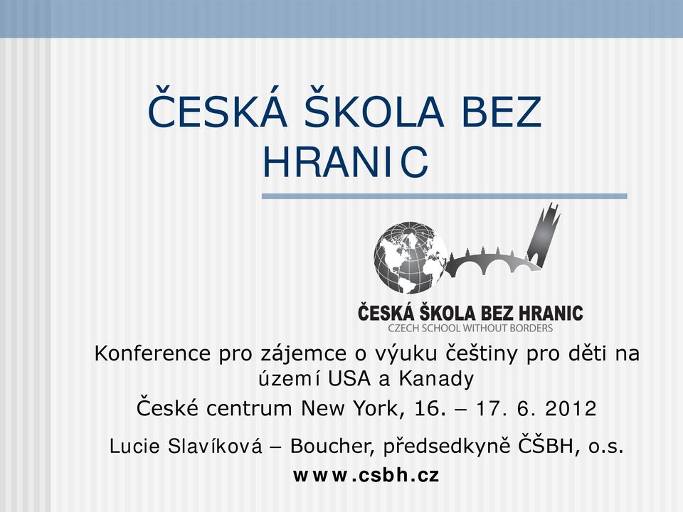 České centrum New York, 16. 17. 6.