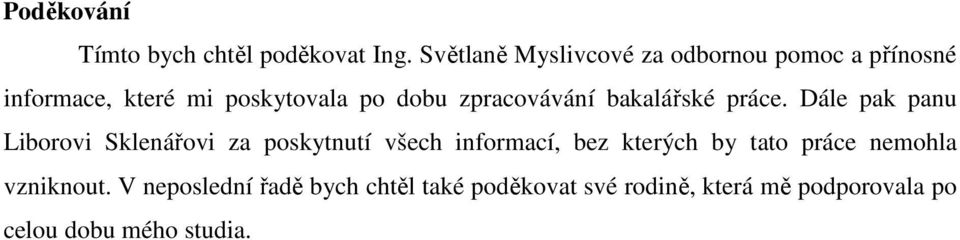 zpracovávání bakalářské práce.