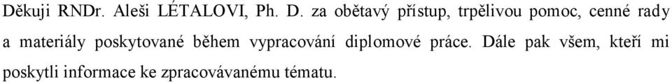 materiály poskytované během vypracování diplomové