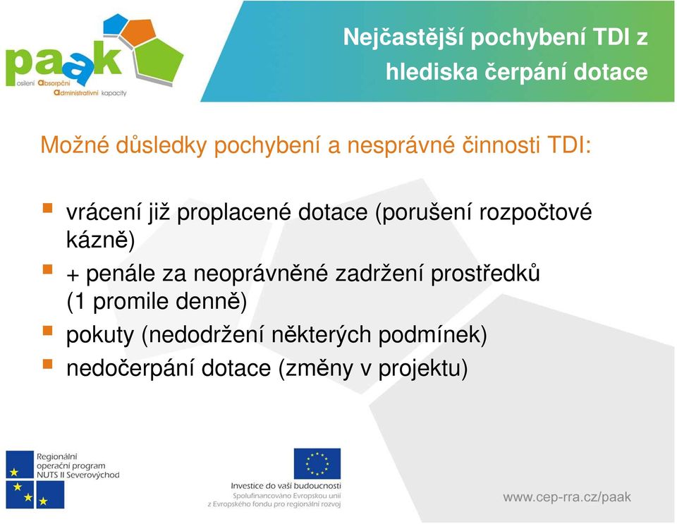 (porušení rozpočtové kázně) + penále za neoprávněné zadržení prostředků (1