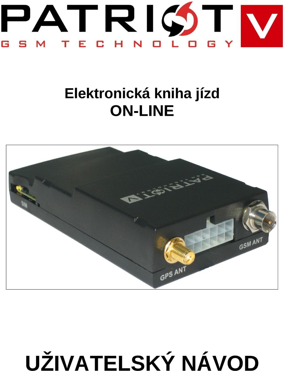 Elektronická kniha jízd ON-LINE MONTÁŽNÍ NÁVOD UŽIVATELSKÝ NÁVOD - PDF  Stažení zdarma