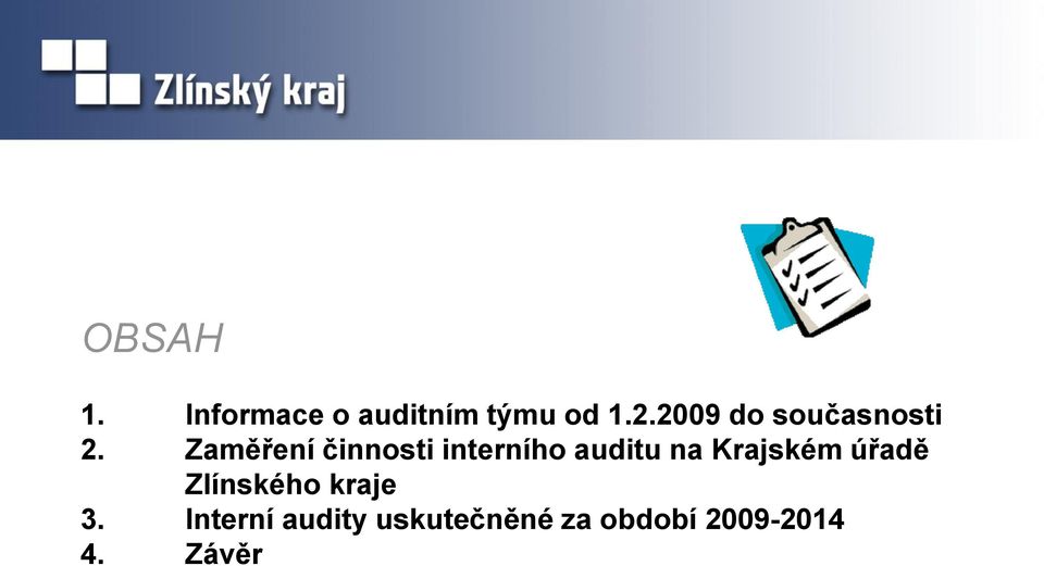 Zaměření činnosti interního auditu na Krajském