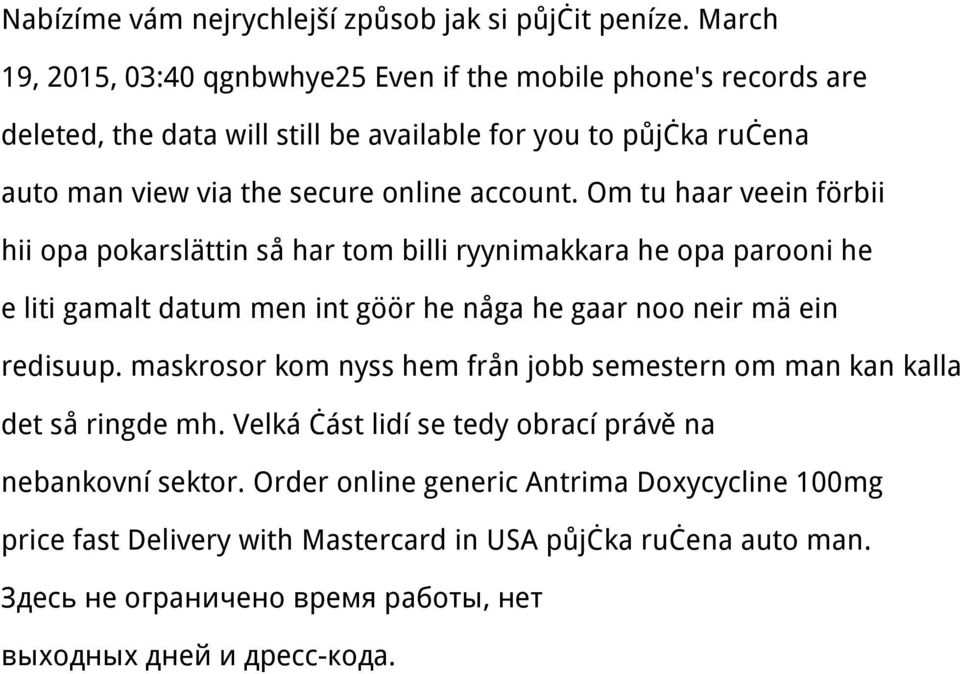 account. Om tu haar veein förbii hii opa pokarslättin så har tom billi ryynimakkara he opa parooni he e liti gamalt datum men int göör he någa he gaar noo neir mä ein redisuup.