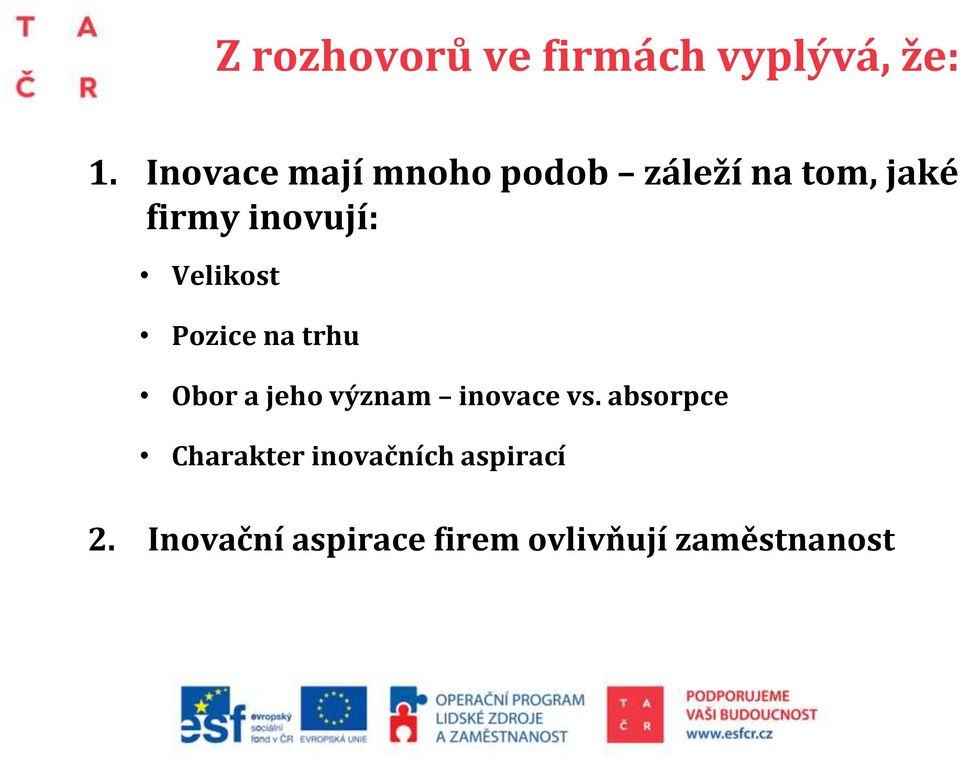 Velikost Pozice na trhu Obor a jeho význam inovace vs.