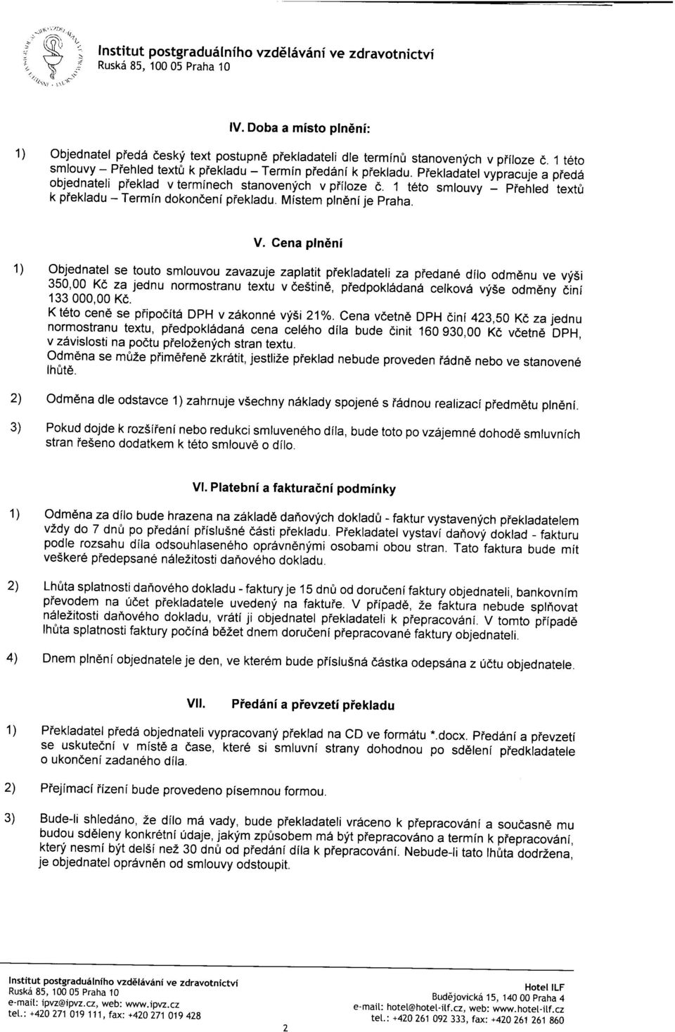 1 teto smlouvy - pfehled textfr k piekladu - Termin dokondenl piekladu. Mistem pln6nije praha. V.