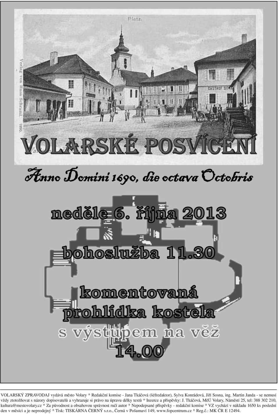 Tkáãová, MûÚ Volary, Námûstí 25, tel: 388 302 210, kultura@mestovolary.