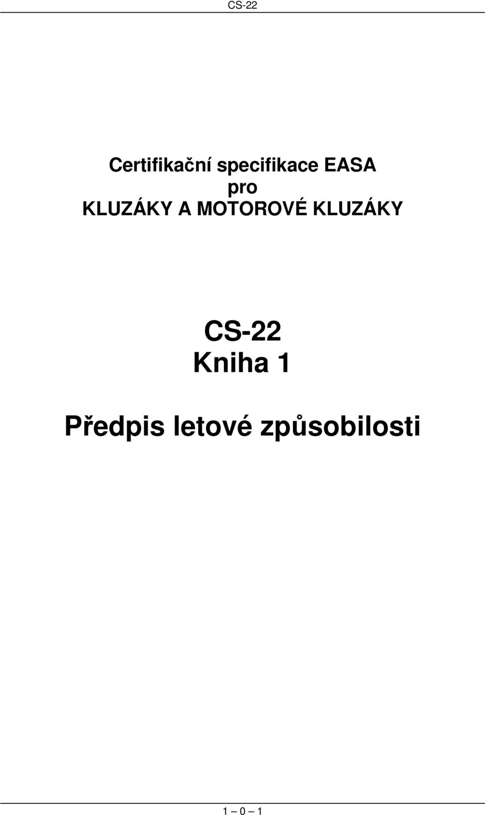 MOTOROVÉ KLUZÁKY CS-22