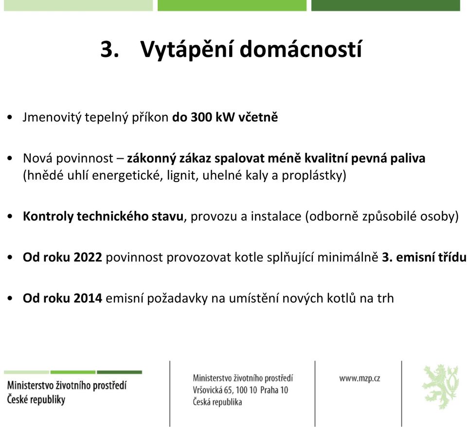 Kontroly technického stavu, provozu a instalace (odborně způsobilé osoby) Od roku 2022 povinnost