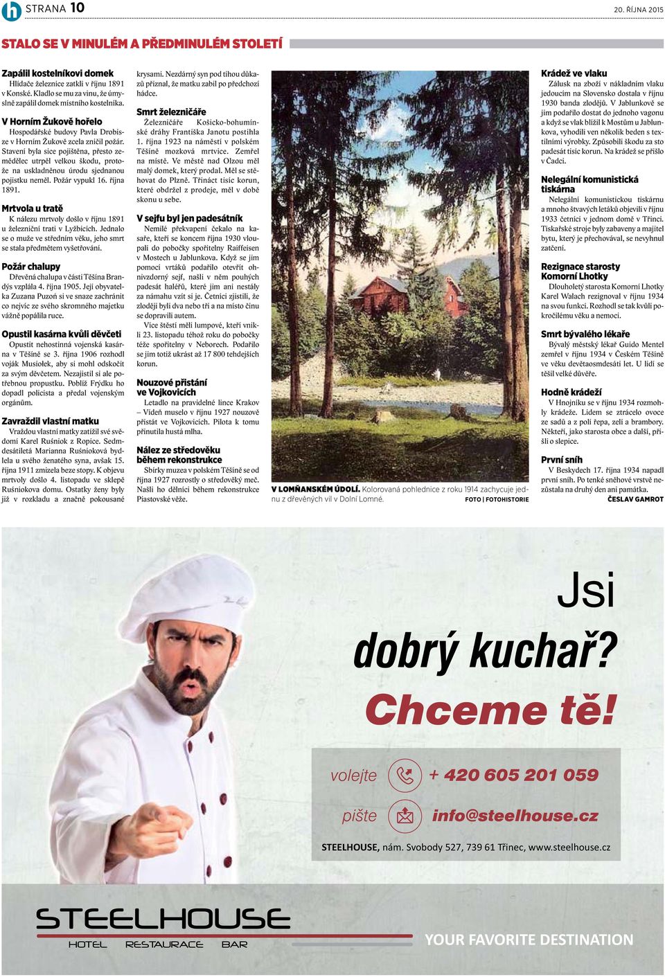 Stavení byla sice pojištěna, přesto zemědělec utrpěl velkou škodu, protože na uskladněnou úrodu sjednanou pojistku neměl. Požár vypukl 16. října 1891.
