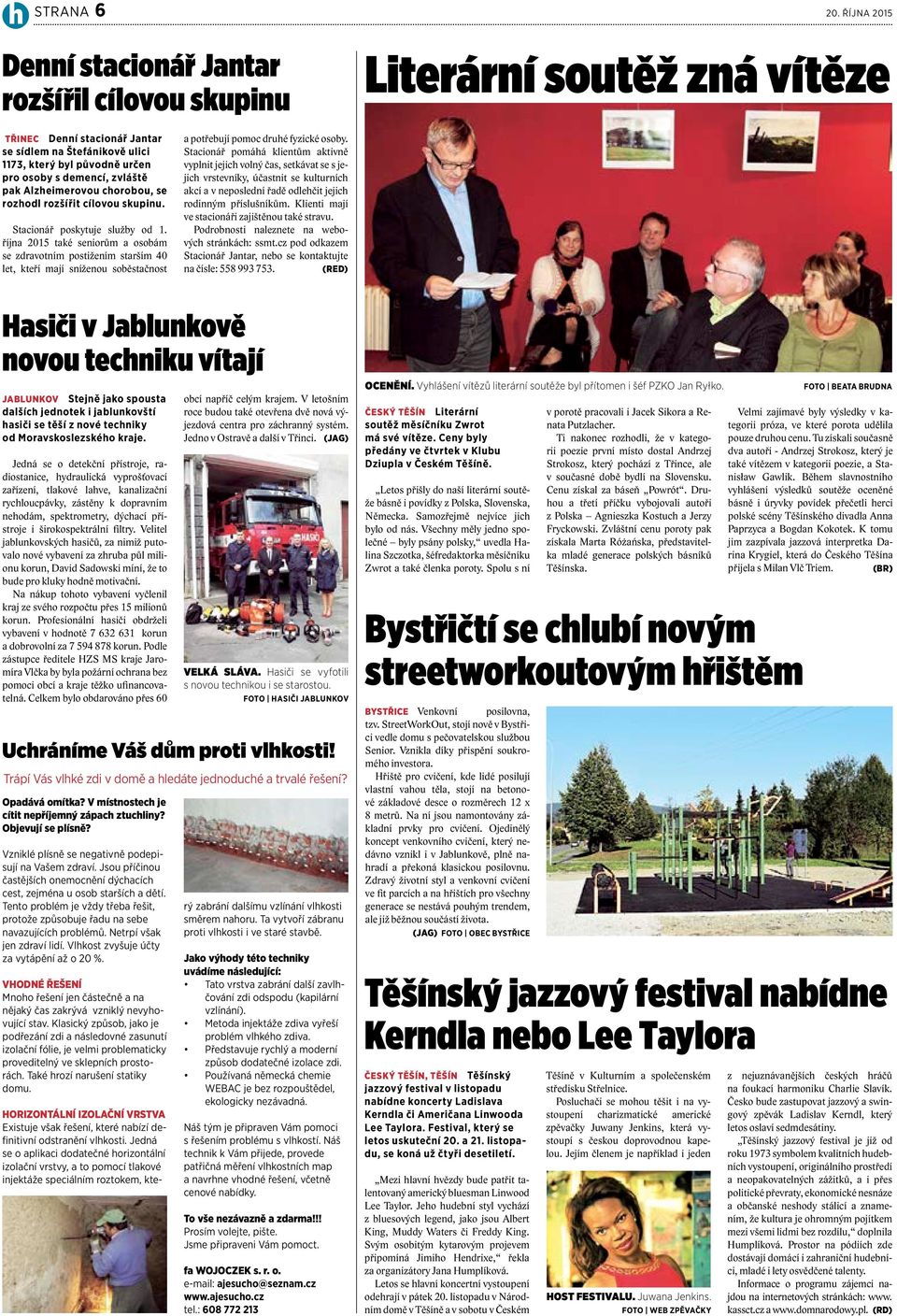 zvláště pak Alzheimerovou chorobou, se rozhodl rozšířit cílovou skupinu. Stacionář poskytuje služby od 1.