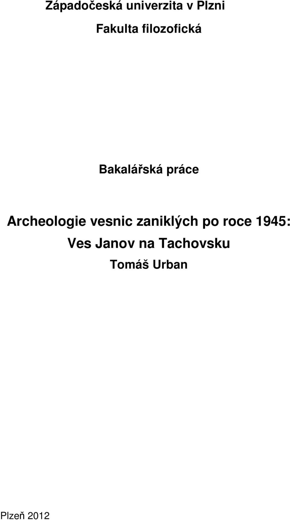 Archeologie vesnic zaniklých po roce