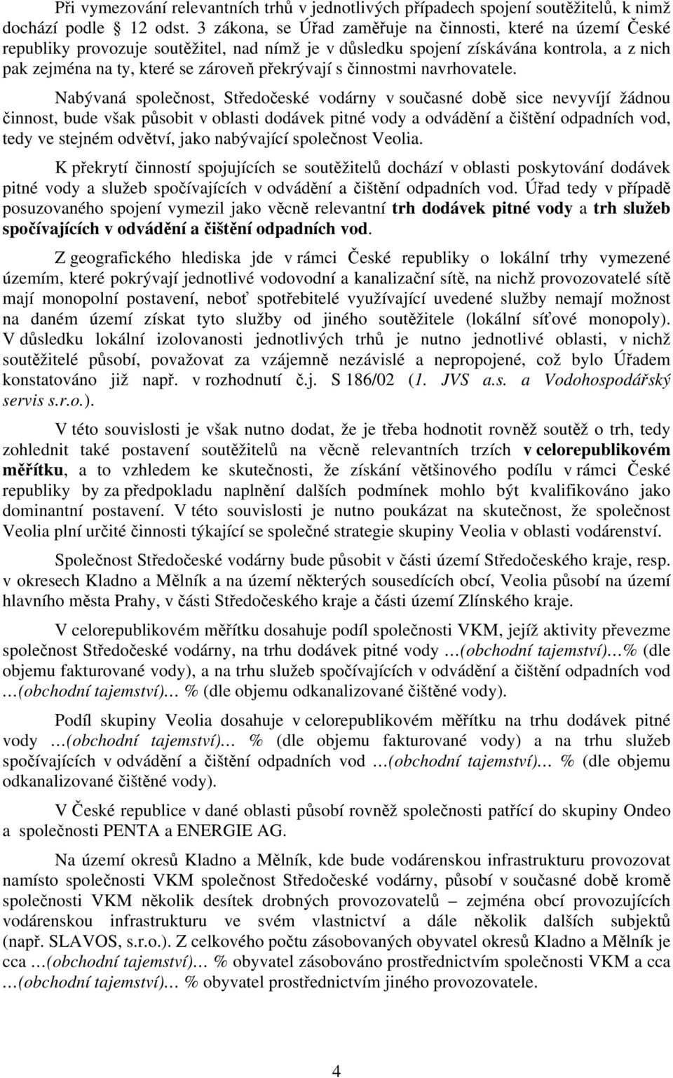s činnostmi navrhovatele.