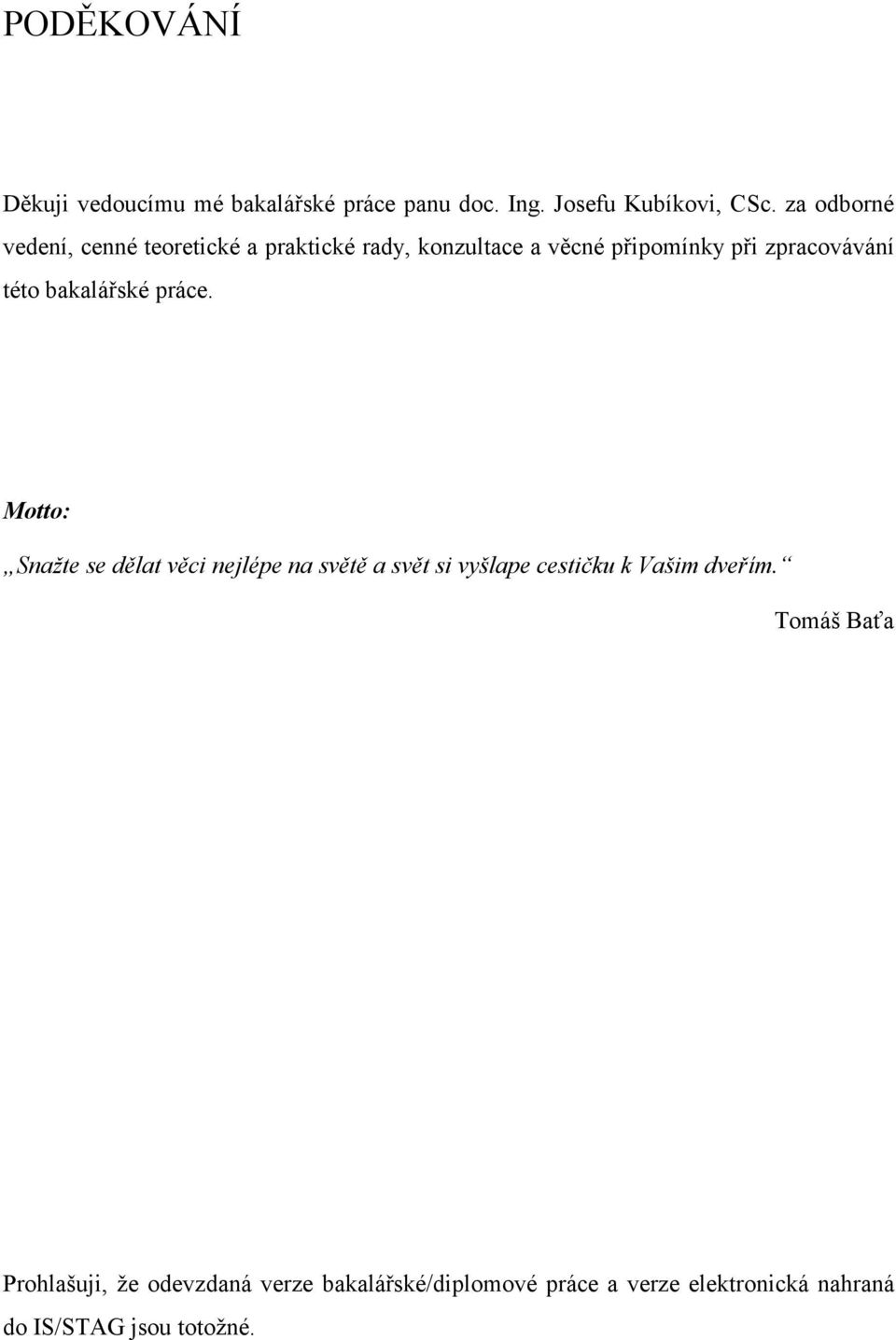 této bakalářské práce.