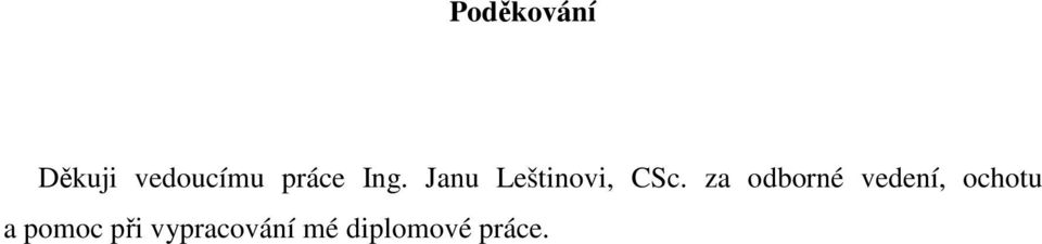 za odborné vedení, ochotu a