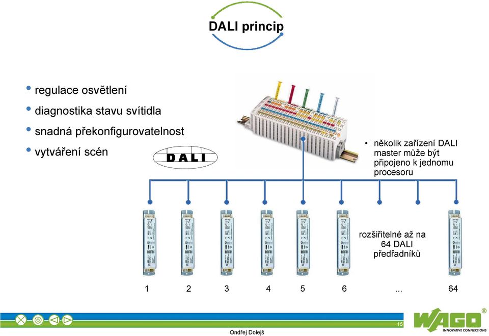 několik zařízení DALI master může být připojeno k jednomu