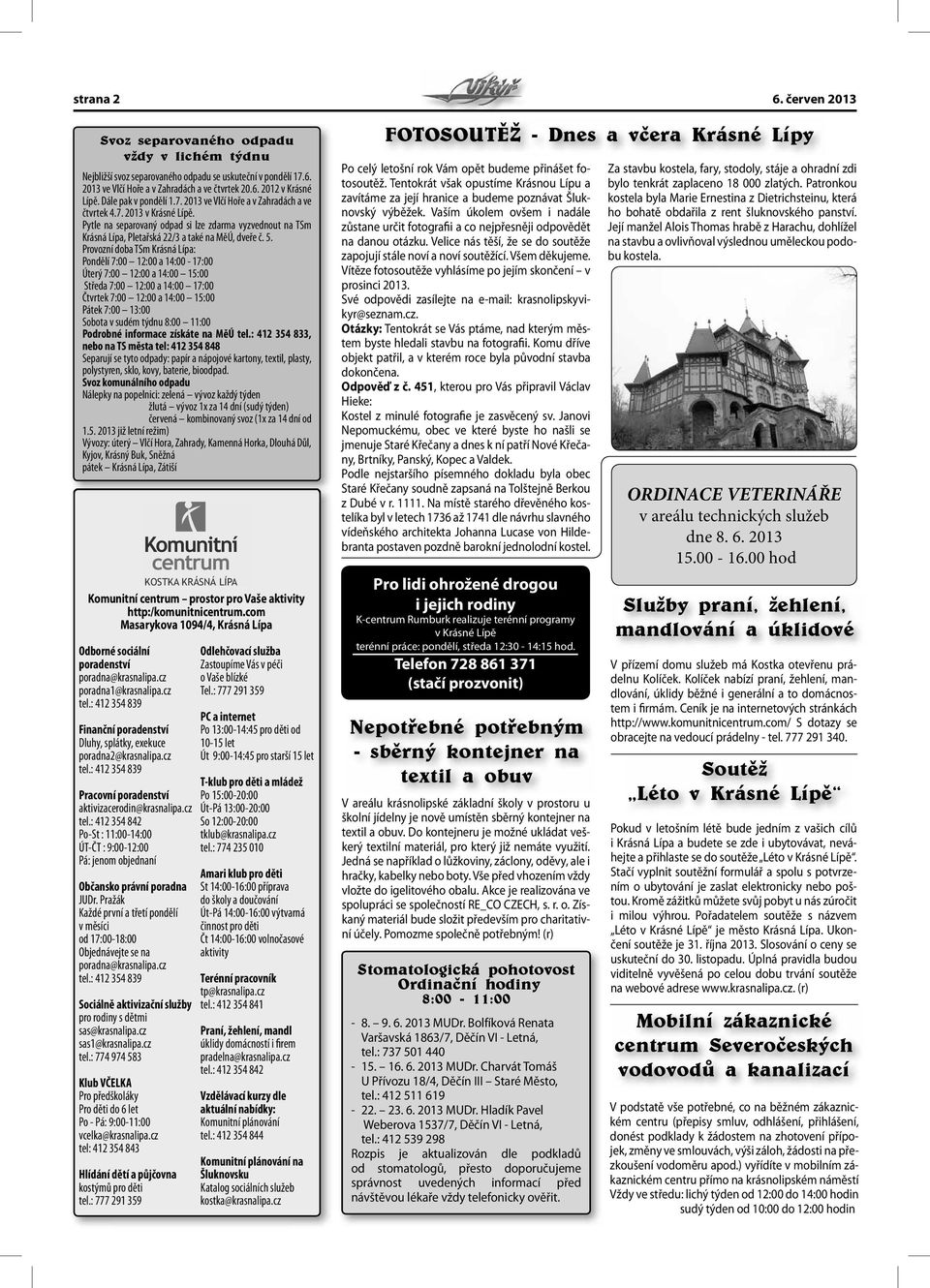 Pytle na separovaný odpad si lze zdarma vyzvednout na TSm Krásná Lípa, Pletařská 22/3 a také na MěÚ, dveře č. 5.