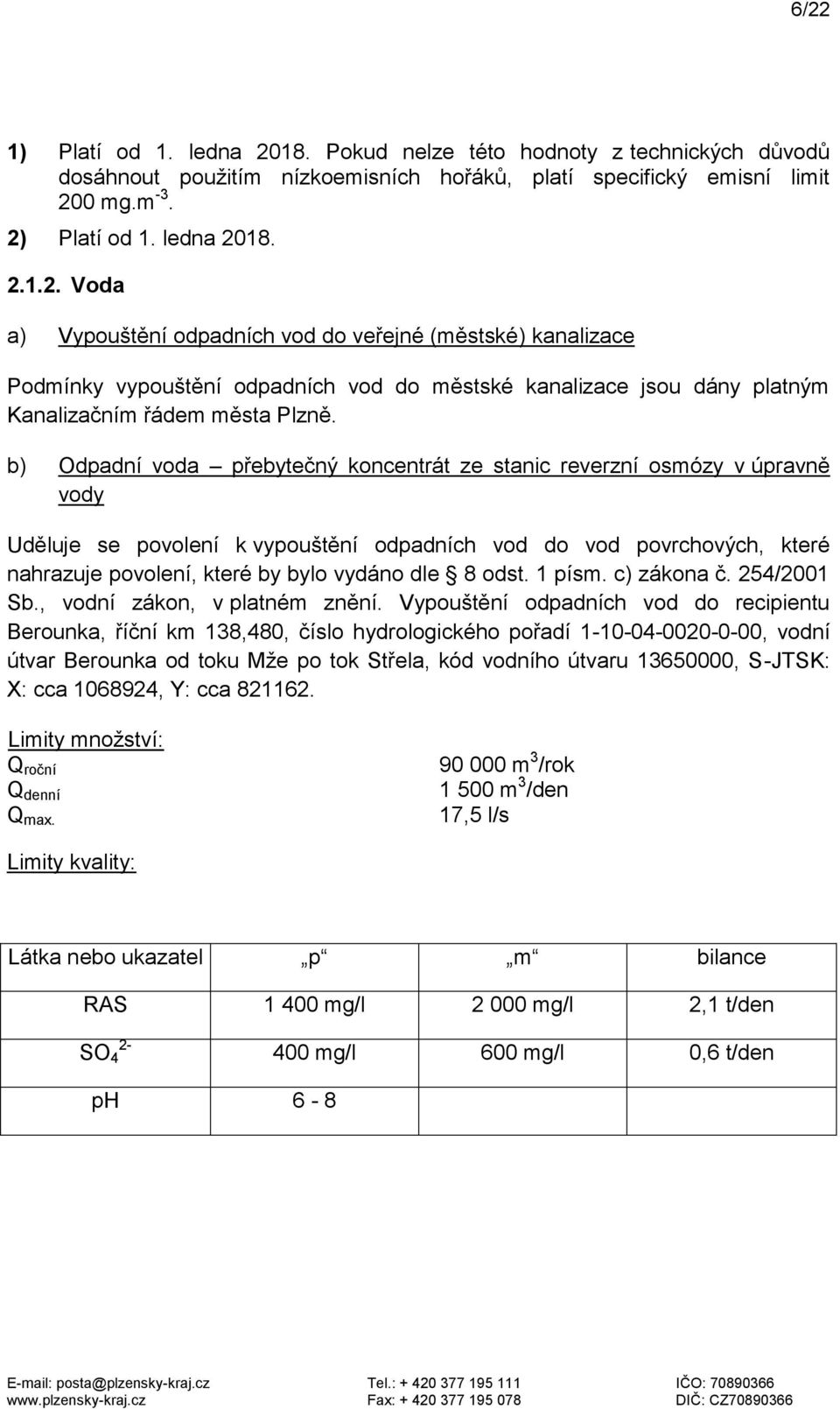 odst. 1 písm. c) zákona č. 254/2001 Sb., vodní zákon, v platném znění.