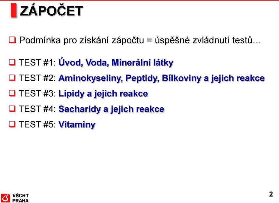 Aminokyseliny, Peptidy, Bílkoviny a jejich reakce TEST #3: