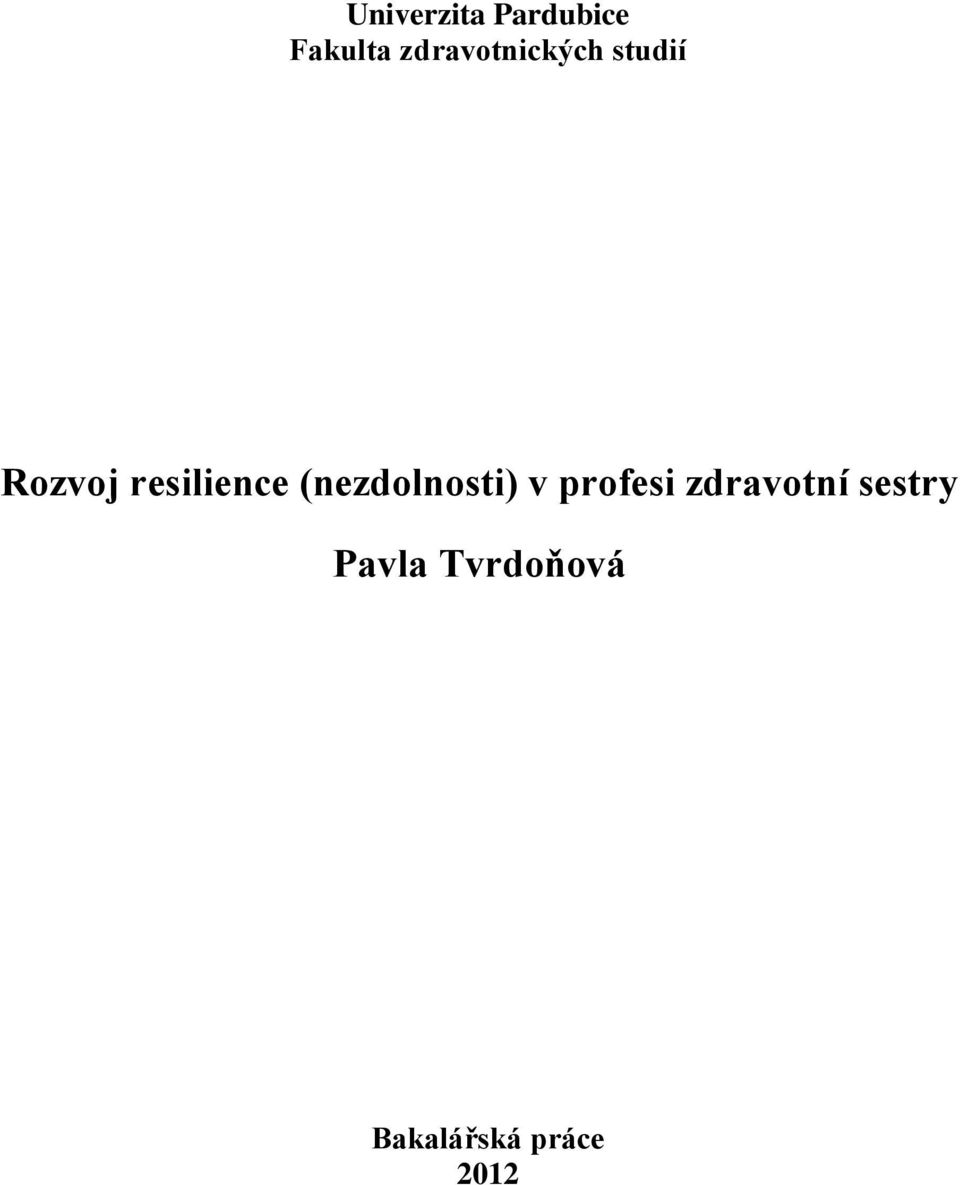 resilience (nezdolnosti) v profesi