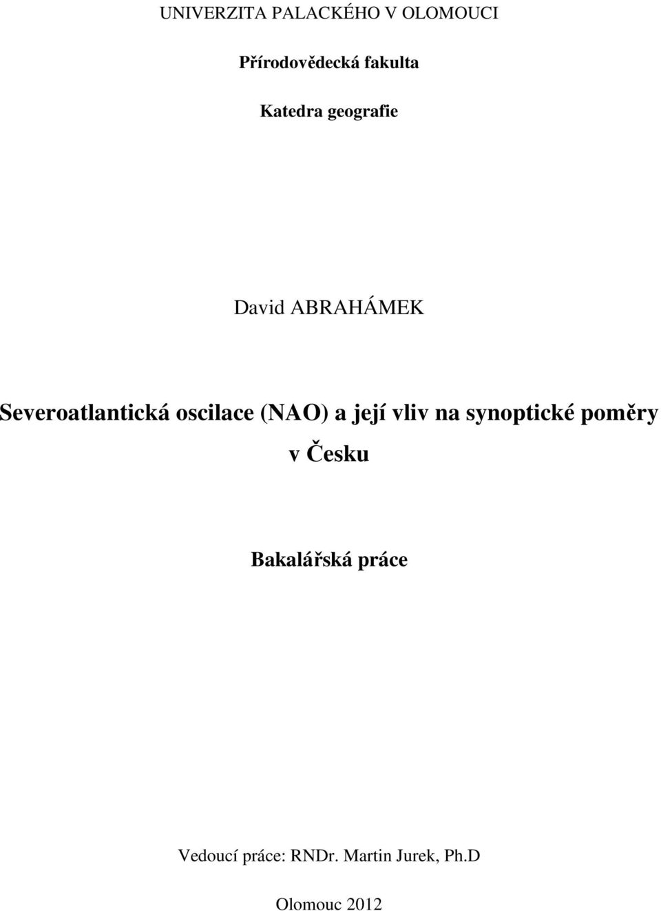 oscilace (NAO) a její vliv na synoptické poměry v Česku
