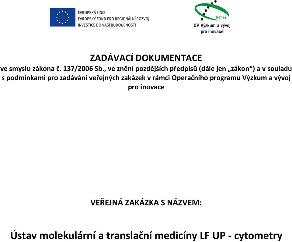 pro zadávání veřejných zakázek v rámci Operačního programu Výzkum a vývoj