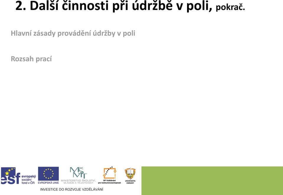 Hlavní zásady provádění